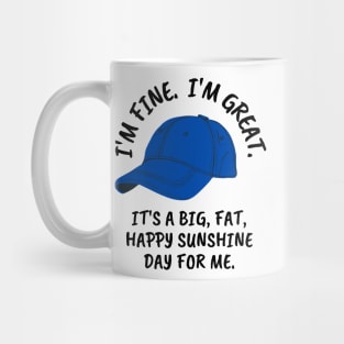 I'm Fine. I'm Great. It's a Big, Fat, Happy Sunshine Day For Me - Luke - White - Gilmore Mug